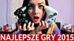 RANKING NAJLEPSZYCH GIER W 2015 ROKU - TOP 17 GRY 2015