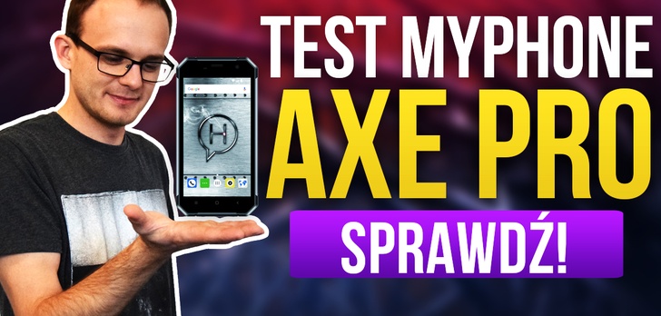 MyPhone Hammer Axe Pro - Test!