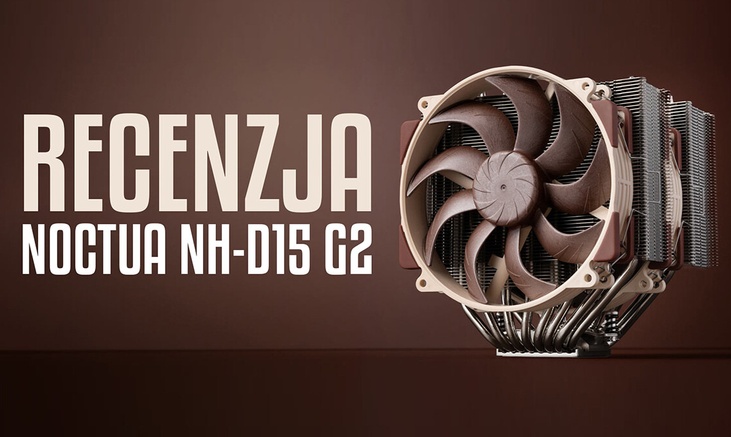 Recenzja Noctua NH-D15 G2 – Czy klasyczne chłodzenie ma jeszcze sens?