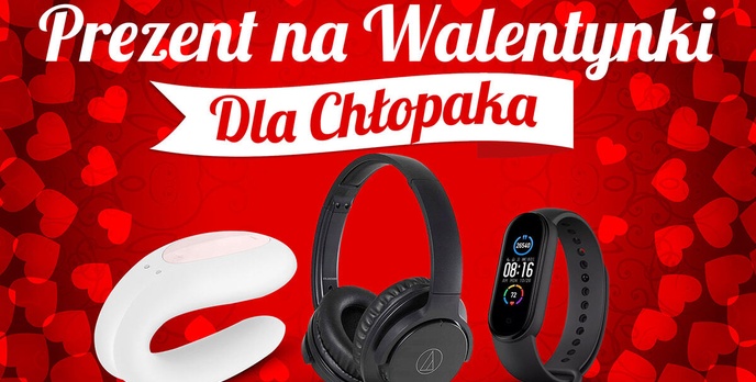 Jaki prezent na Walentynki 2021 dla niego?