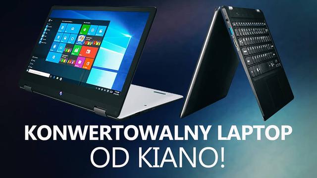 Pierwszy Konwertowalny Laptop od Kiano!