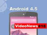 VideoNews #18 - nowy Android 4.5, Nexus 8, Xperia Z2, gra The Order 1886