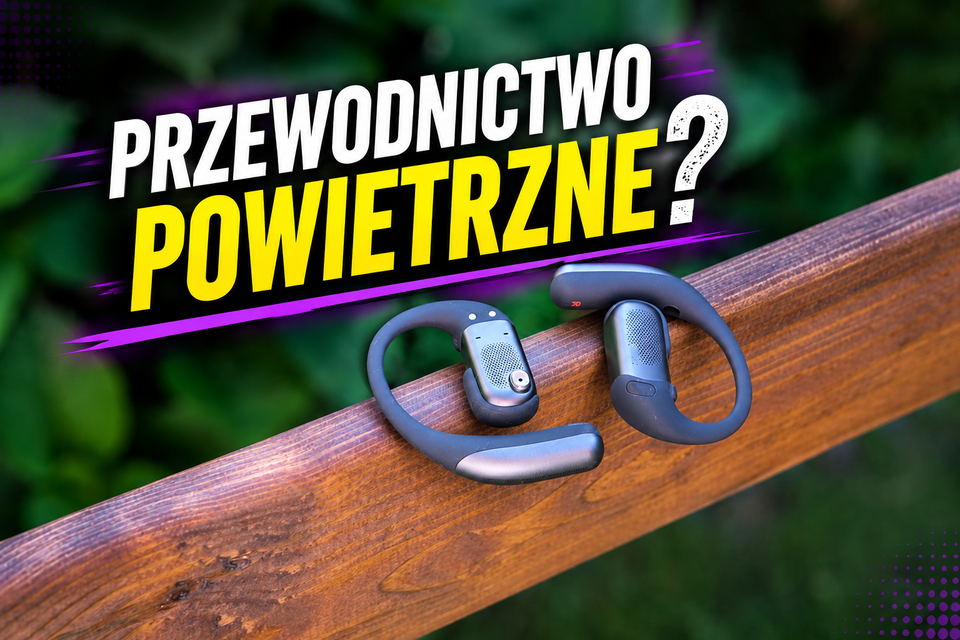 Pięć ciekawostek o przewodnictwie powietrznym na przykładzie Shokz OpenFit Pro
