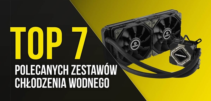 TOP 7 Polecanych Zestawów Chłodzenia Wodnego