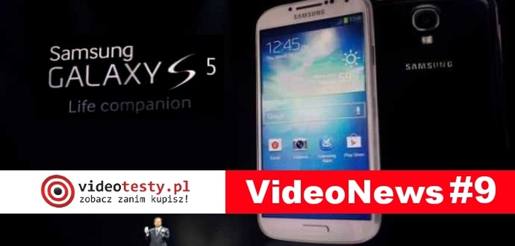 VideoNews #9 - w odcinku Samsung Galaxy S5, Borderlands oraz PlanetSide 2...