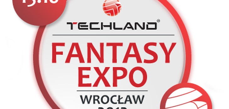 TECHLAND FANTASY EXPO 2013 - Wielkie święto rozrywki w stolicy Dolnego Śląska