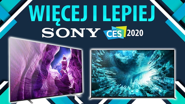 Telewizory Sony na CES 2020 - Wśród nowości bardzo mały OLED 4K