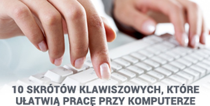 10 Skrótów Klawiszowych, Które Ułatwią Pracę Przy Komputerze