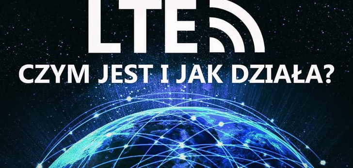 Co To Jest LTE i Jak Wygląda Jego Funkcjonowanie?