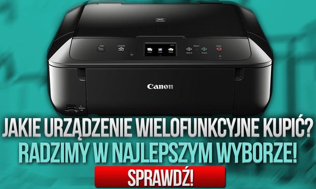 Jakie Urządzenie Wielofunkcyjne Kupić – Radzimy w Najlepszym Wyborze!