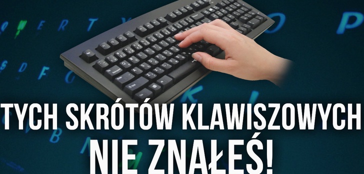 Tych Skrótów Klawiszowych Nie Znałeś! Zobacz Nasze Porady