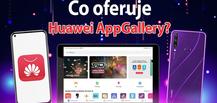 Odkrywamy Huawei AppGallery. Co oferuje sklep z aplikacjami dla urządzeń z HMS?