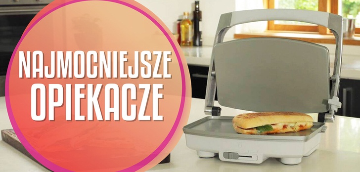 Najmocniejszy opiekacz | TOP 5 |