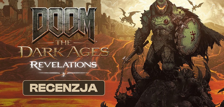 Recenzja DOOM: The Dark Ages Revelations - Z włócznią i tarczą |
