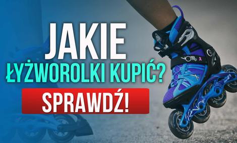 Łyżworolki – Jakie Łyżworolki Kupić do Nauki Jazdy?