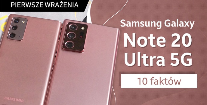 Samsung Galaxy Note 20 (Ultra 5G) - 10 faktów, których nie wiecie!