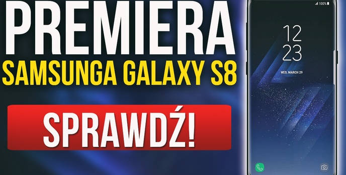 Samsung Galaxy S8 - Sprawozdanie i Podsumowanie Premiery Nowego Flagowca!