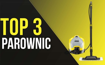 Parownica do sprzątania | Ranking TOP 3