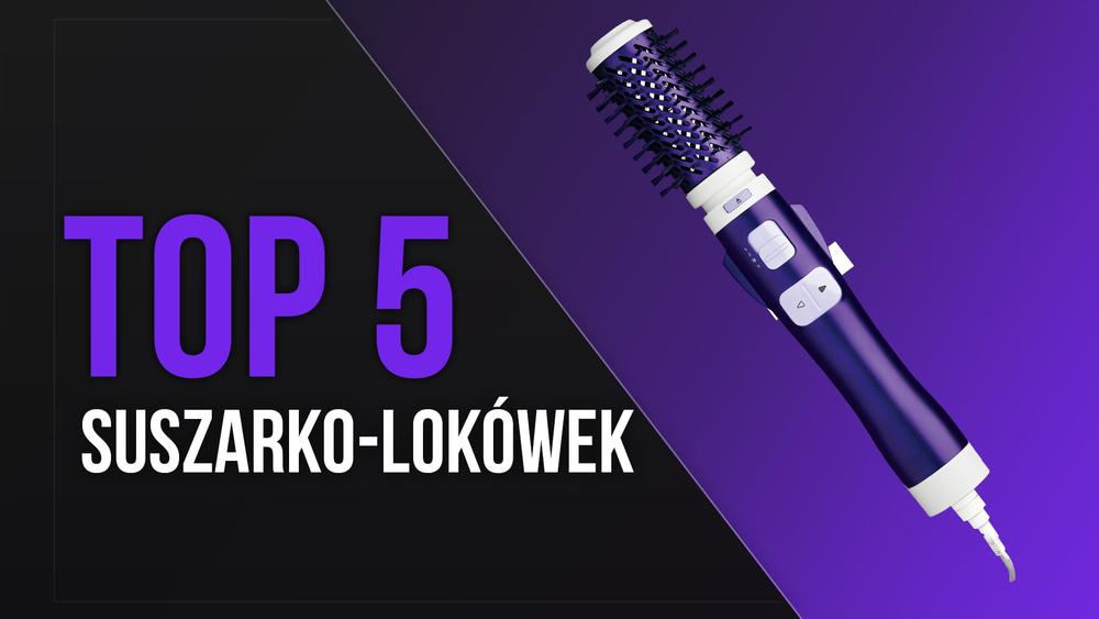 TOP 5 Suszarko-Lokówek - Zadbaj o Swoje Włosy!