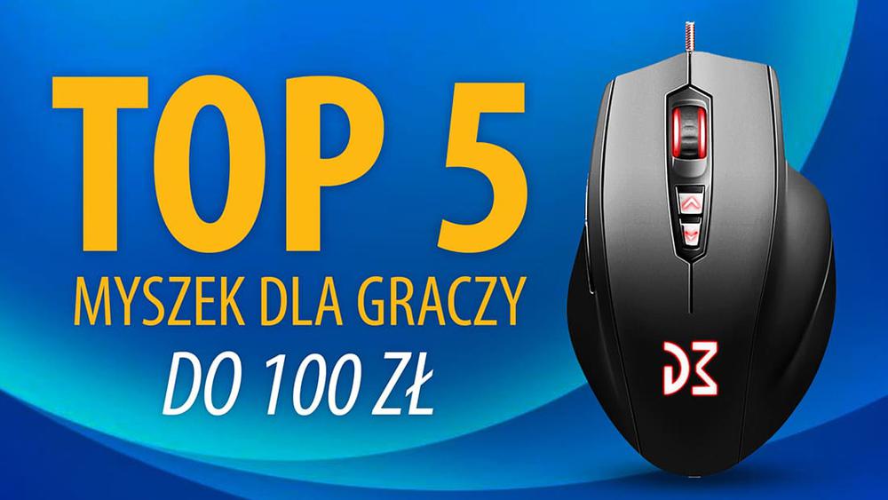 TOP 5 Tanich i dobrych myszek do gier do 100 zł