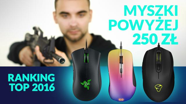 Myszki do Gier Powyżej 250 zł - Jaką Myszkę Kupić? Ranking TOP 2016