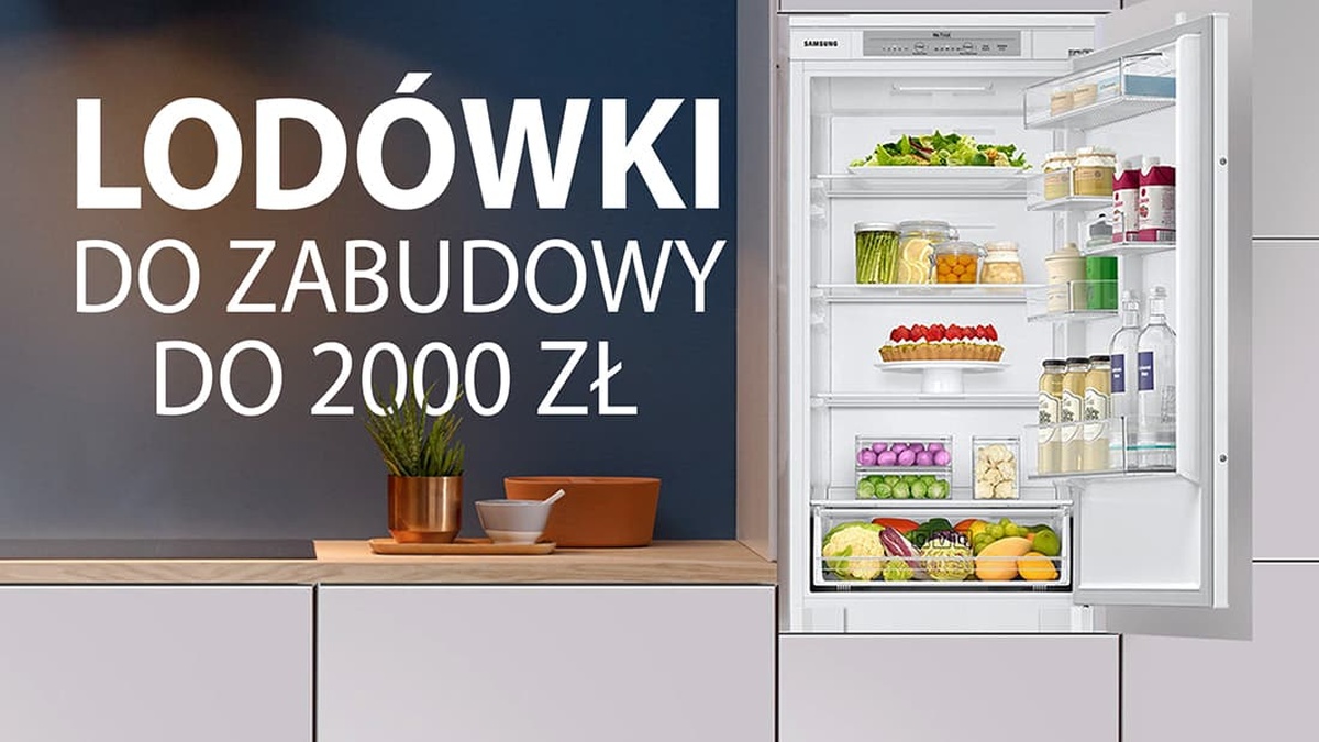 TOP 5 Lodówek do zabudowy do 2000 zł