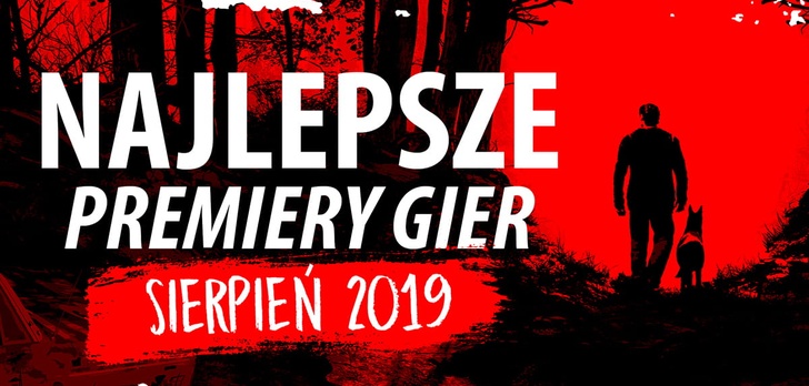 Najlepsze Premiery Gier Sierpień 2019 - Blair Witch, MXGP 2019, Ion Fury