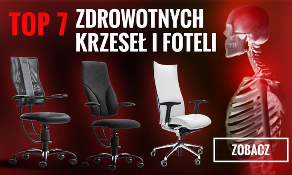Ranking Zdrowych Krzeseł - TOP 7 Krzeseł i Foteli, Które Zadbają o Nasze Zdrowie