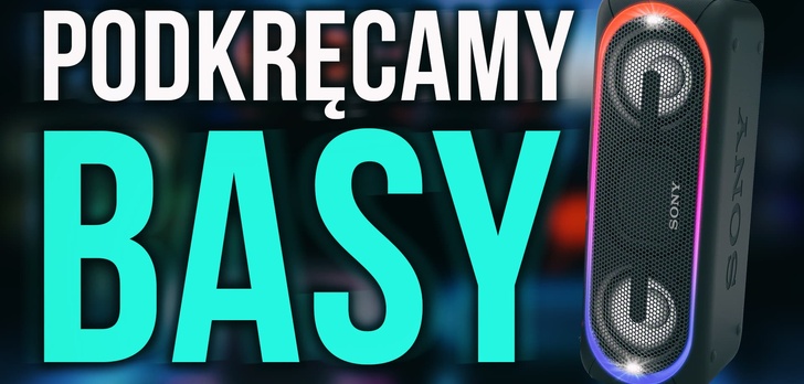 Podkręcamy basy - Recenzja SONY SRS XB40