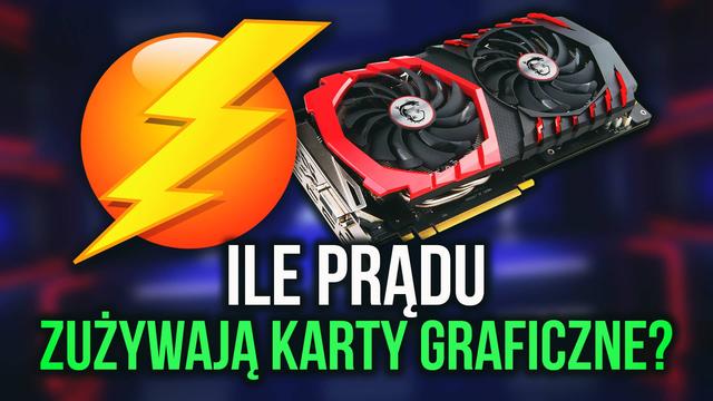 Ile Prądu Zużywają Karty Graficzne? Wyjaśniamy Czym Jest TDP