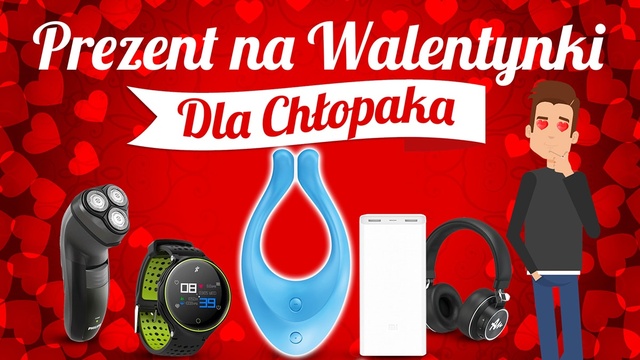 Jaki prezent na Walentynki 2020 dla niego?