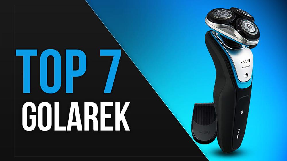 TOP 7 Golarek – Pokonaj Zarost Na Gładko