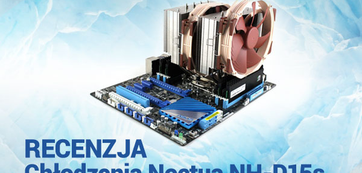 Recenzja Chłodzenia Noctua NH-D15s