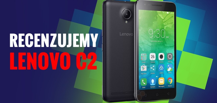 Lenovo C2 - Recenzujemy budżetowy Smartfon