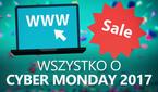 Cyber Monday 2017 – Dzień Wyprzedaży w Sieci