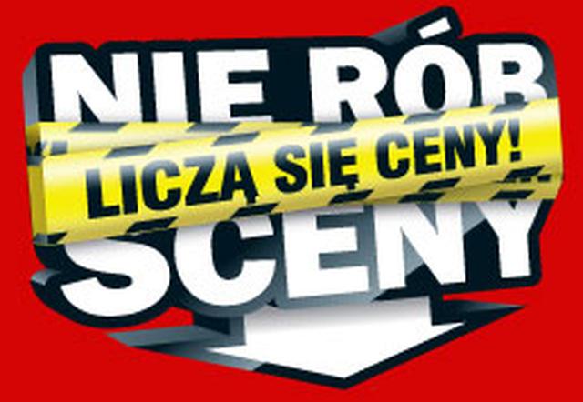 Nie rób sceny. Liczą się ceny!