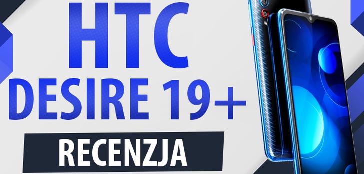 Czy warto kupić HTC Desire 19+? Test i recenzja