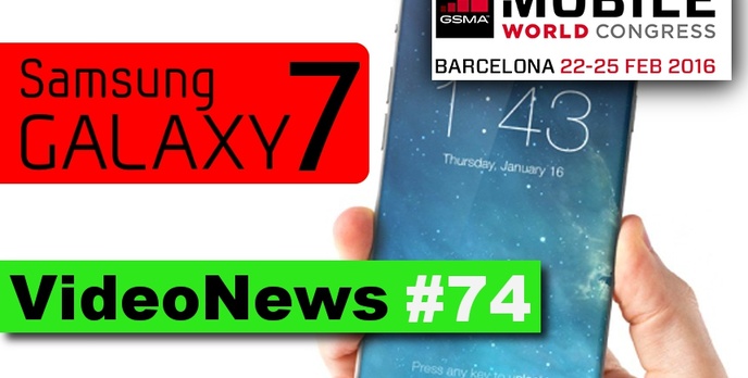 VideoNews #74 - Wiemy, jak wygląda Galaxy S7, MWC 2016, LG G5