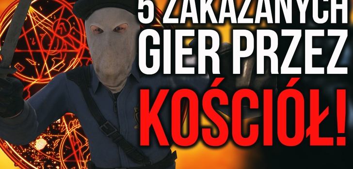 5 Zakazanych Gier Przez Kościół! W Tym CS:GO!