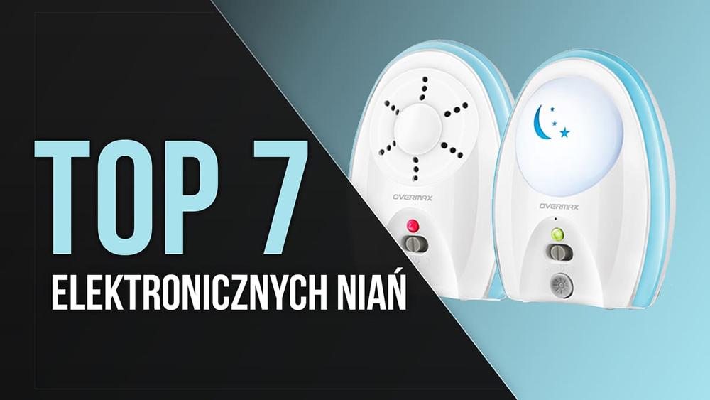 TOP 7 Elektronicznych Niań - Miej Wszystko Pod Kontrolą!