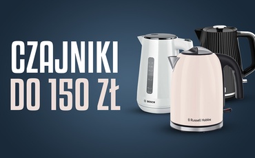 Czajnik elektryczny do 150 zł Ranking | TOP 10