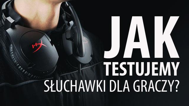 Jak Testujemy Słuchawki Dla Graczy?