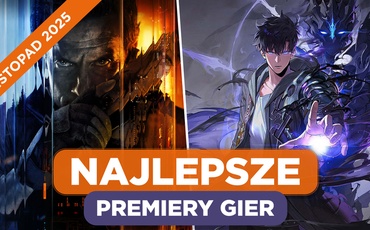 Najlepsze Premiery Gier Listopad 2025 - Call of Duty: Black Ops 7, Solo Leveling: Arise Overdrive