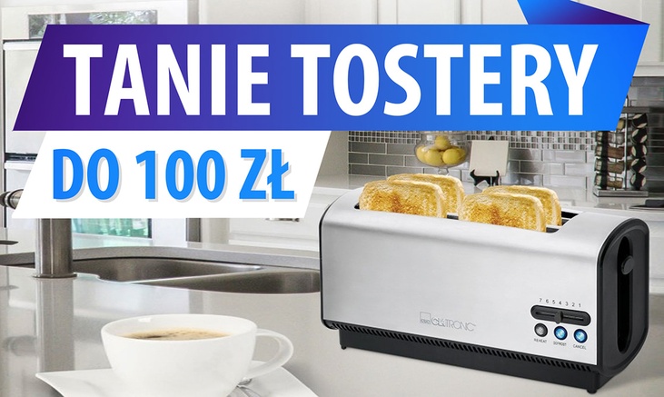 Tani toster do 100 zł Ranking | TOP 7