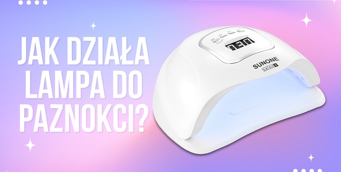 Jak działa lampa do paznokci?