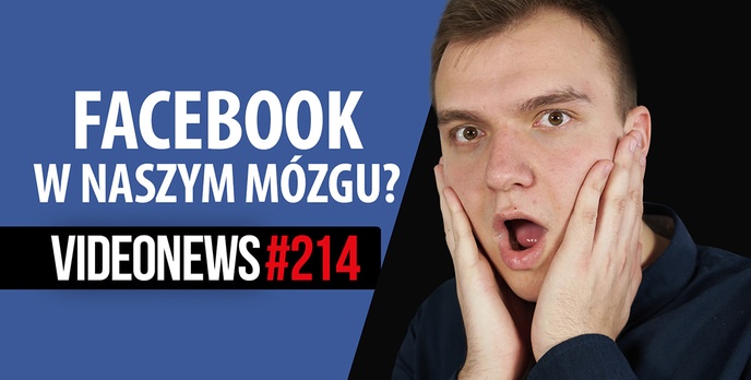 Facebook, DJI i Elon Musk chcą wejść nam do mózgu - VideoNews #214