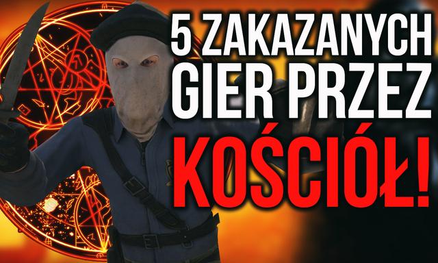 5 Zakazanych Gier Przez Kościół! W Tym CS:GO!