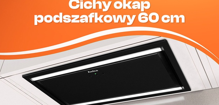 Cichy okap podszafkowy 60 cm Ranking | TOP 5