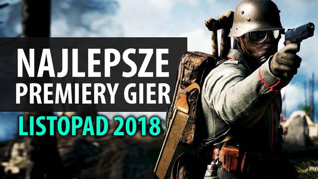 Najlepsze Premiery Gier Listopad 2018 - Spyro Reignited Trilogy, Fallout 76, Battlefield V