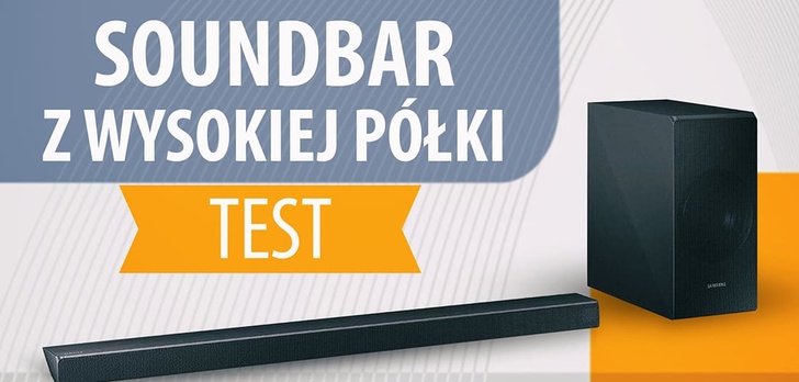 Test Samsung HW-N650 - Soundbar z wysokiej półki